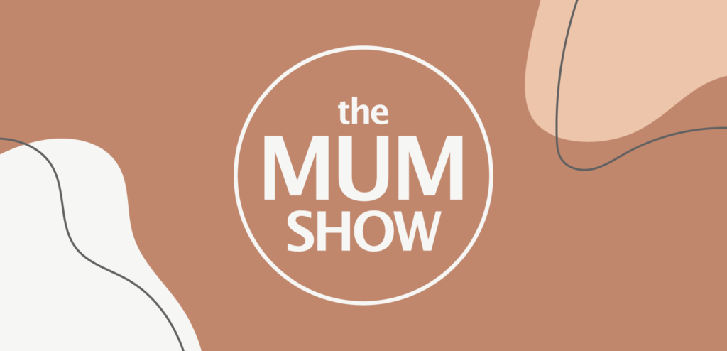 The Mum Show